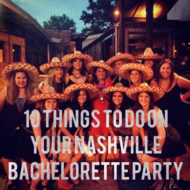 Top 10 Things To Do On Your Nashville Bachelorette Party