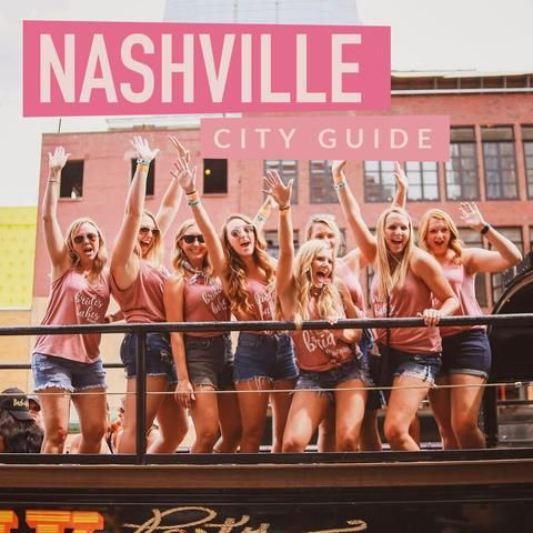 The Perfect Itinerary For A Nashville Bachelorette Party In 2020