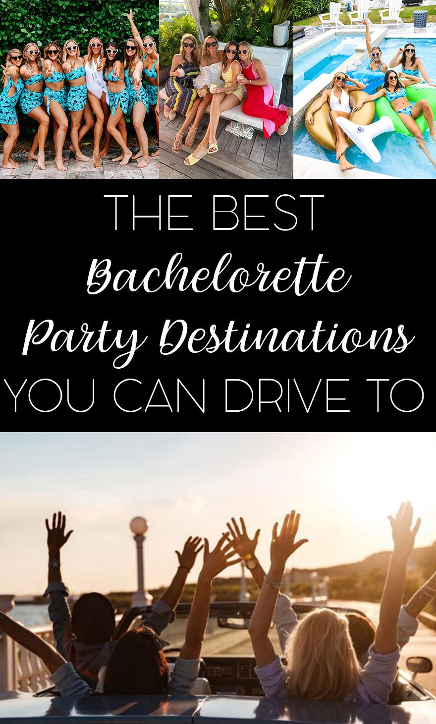 The Best Drivable Bachelorette Party Destinations In The Usa