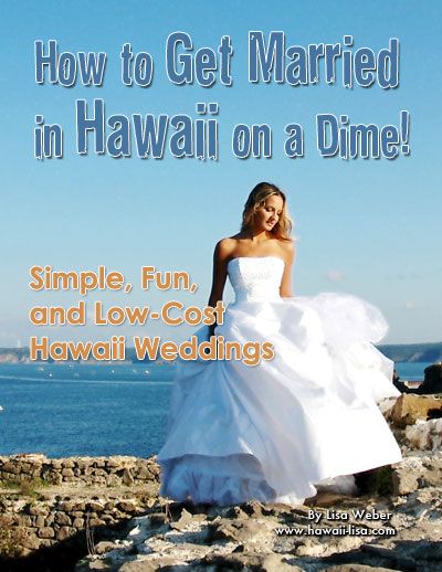 How To Get Married In Hawaii On A Dime Hawaii Wedding Hawaiian