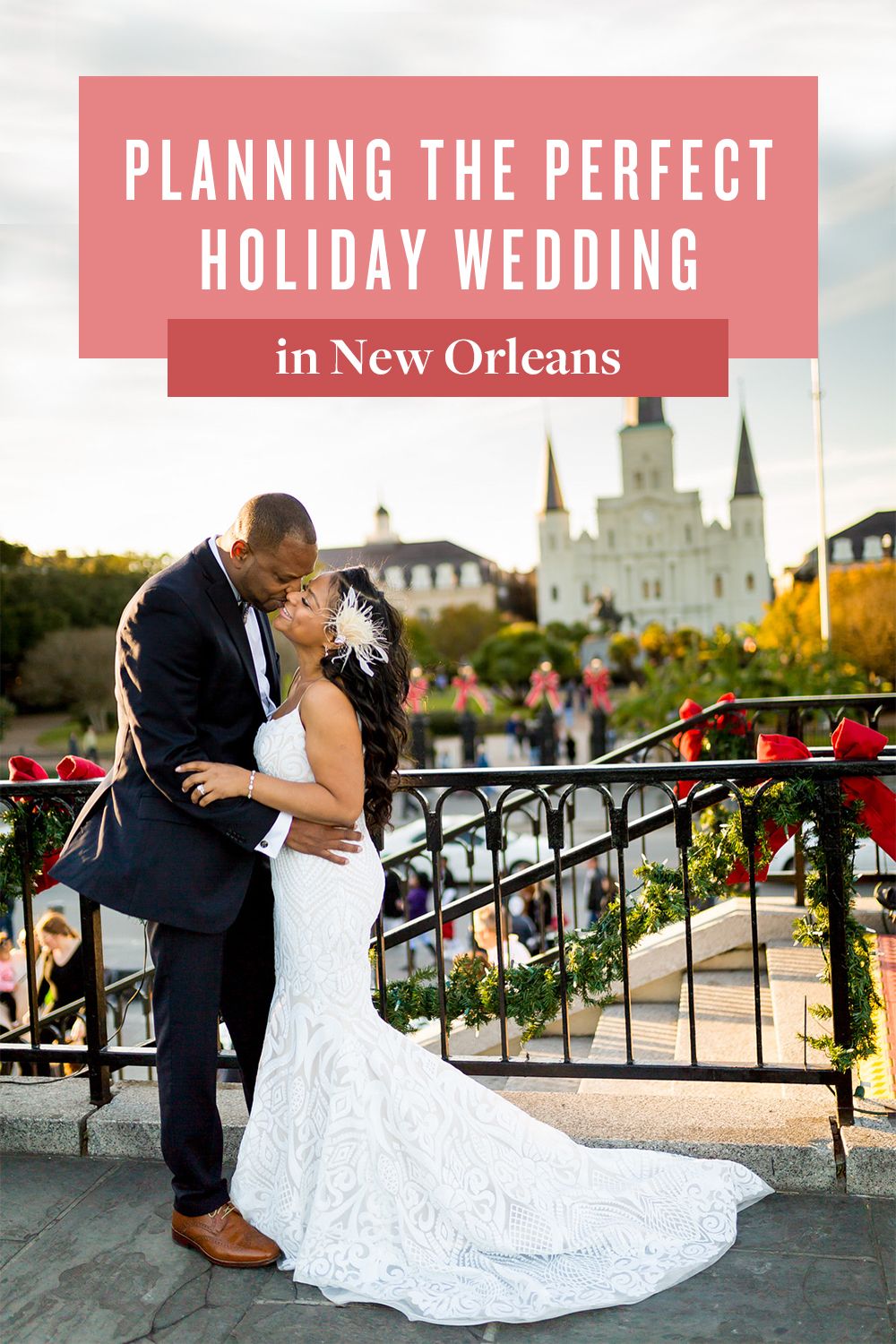 Planning The Perfect Holiday Wedding In New Orleans Holiday