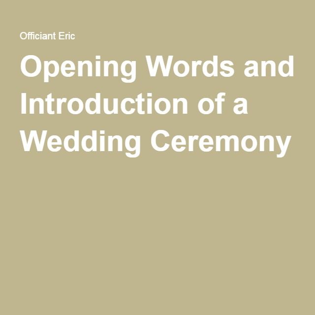 Opening Words And Introduction Of A Wedding Ceremony Wedding Ceremony Script Wedding Script Wedding Ceremony