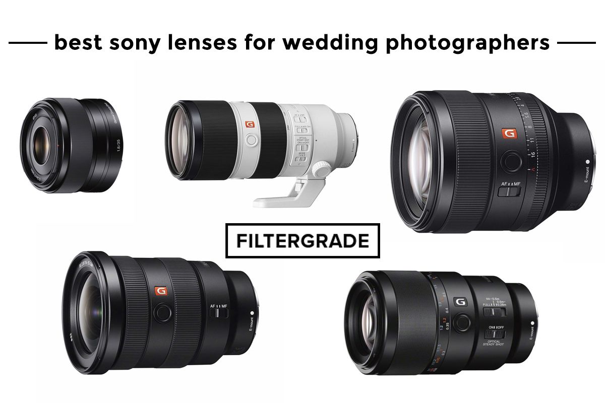 Top 5 Sony Lenses For Wedding Photographers Wedding Photography