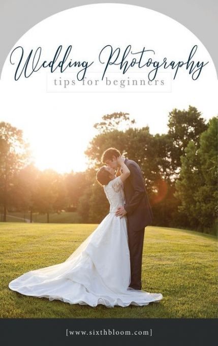 38 Ideas For Wedding Photography Tips For Beginners Ideas
