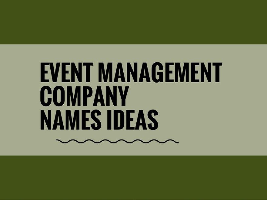 368 Catchy Event Management Company Names Ideas Event